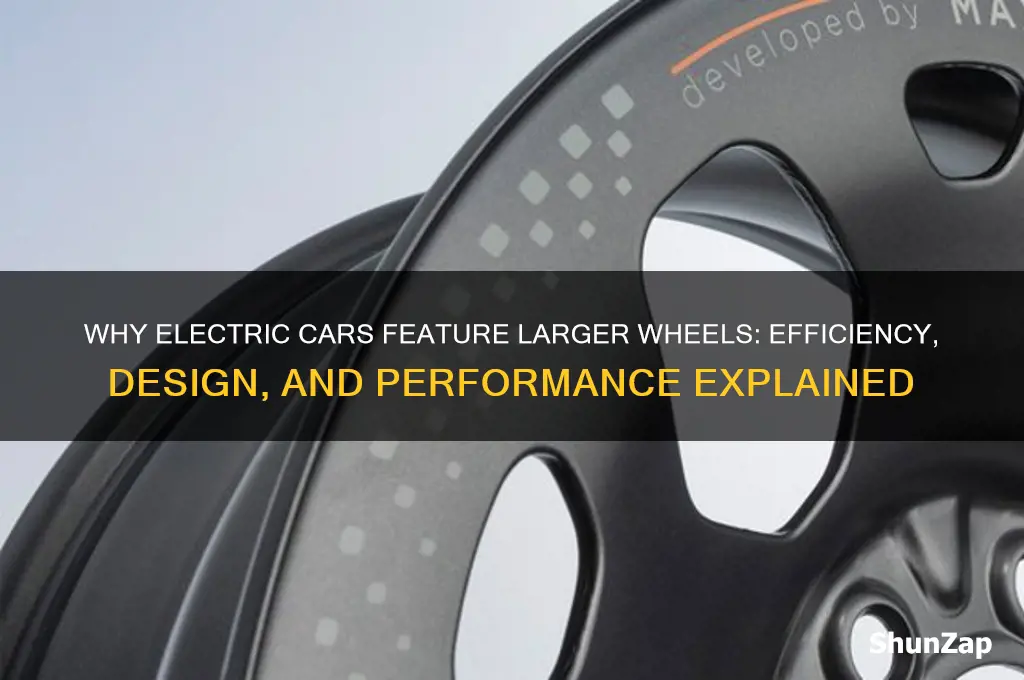 why do electric cars have big wheels