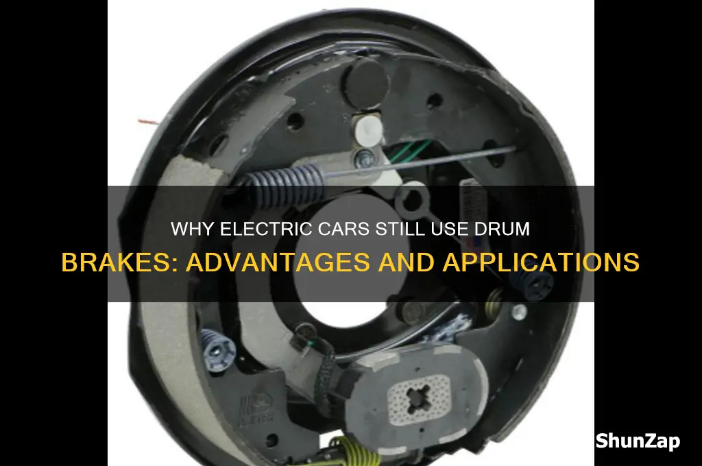 why do electric cars have drum brakes