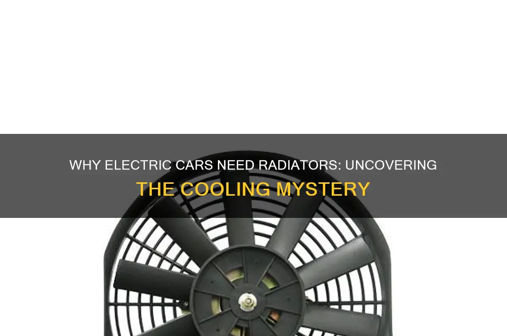 why do electric cars have radiators