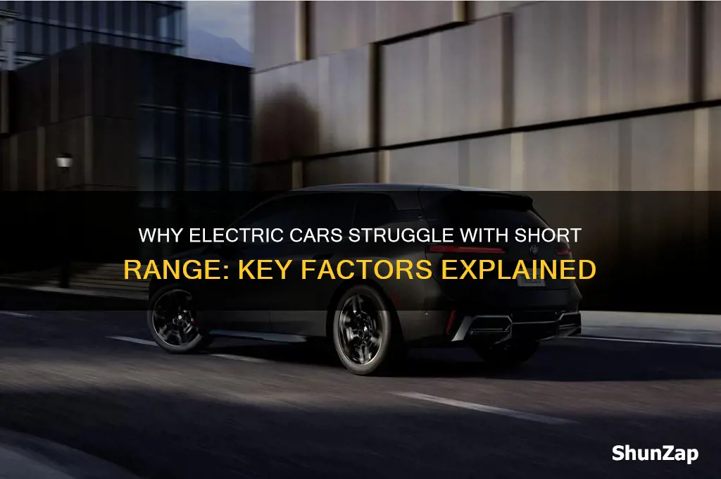 why do electric cars have short range