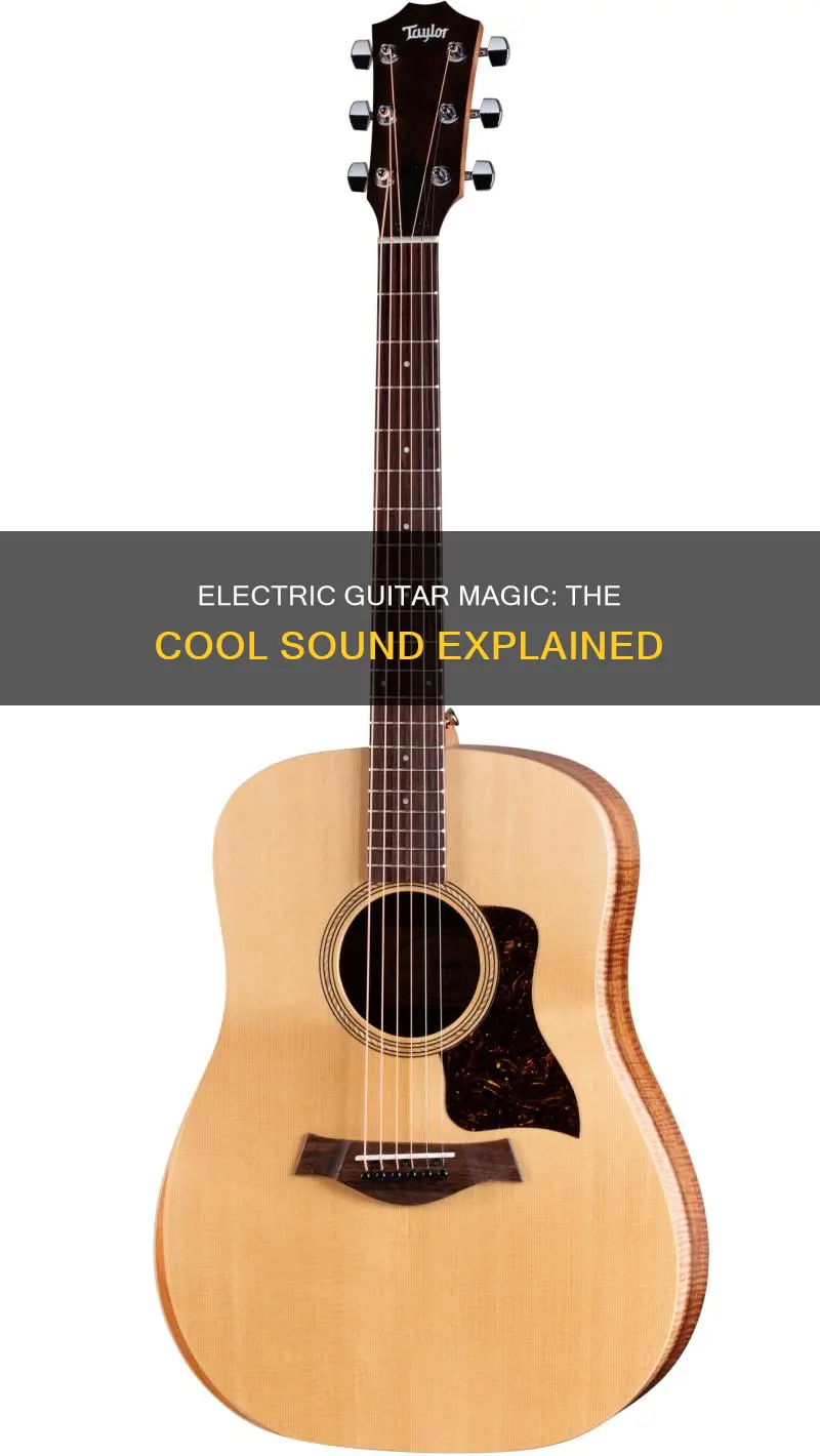 why do electric guitars sound so cool