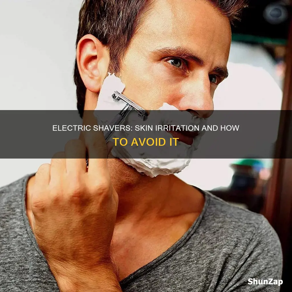 why do electric shavers irritate the skin
