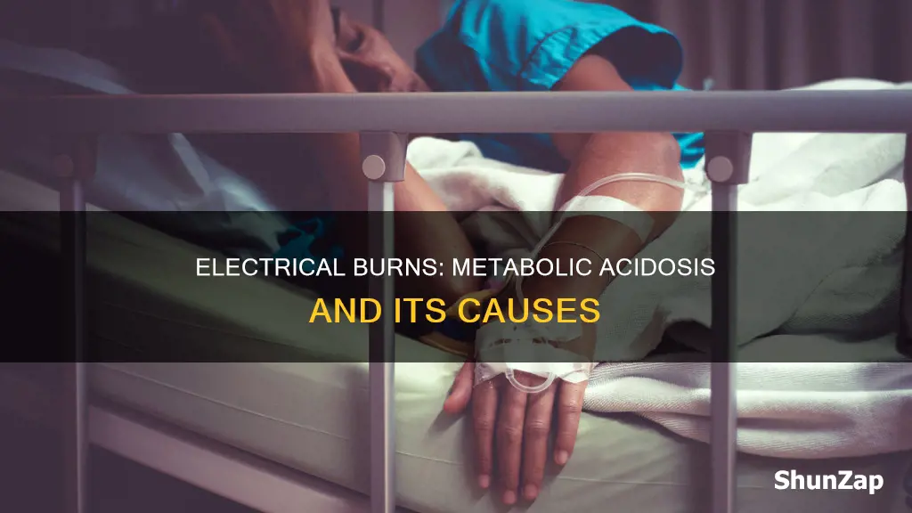 why do electrical burns cause metabolic acidosis