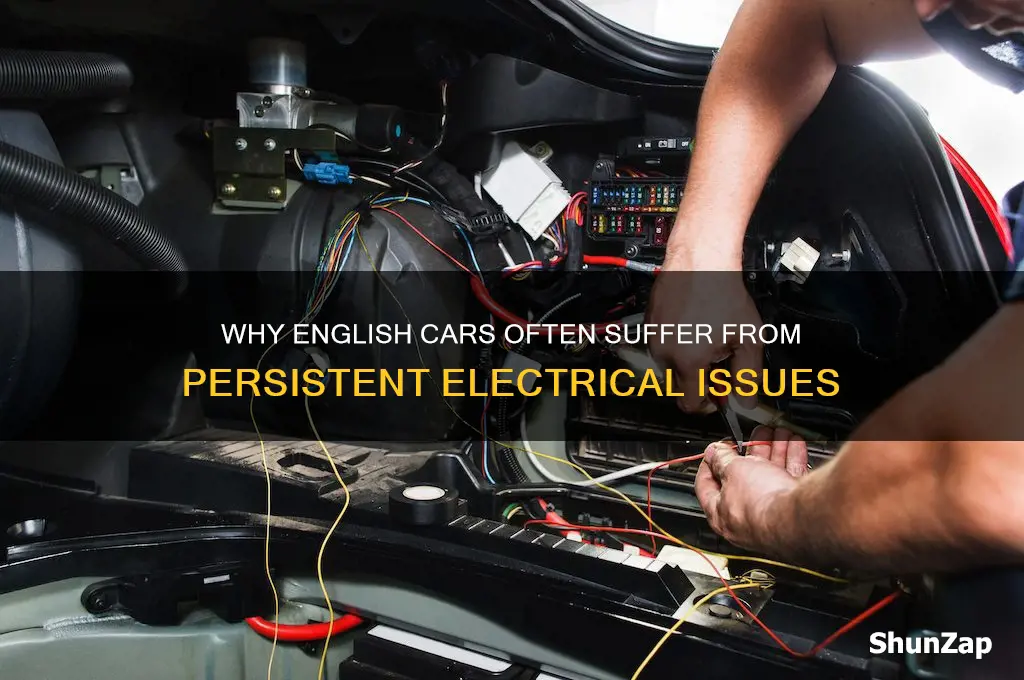 why do english cars have so many electrical problems