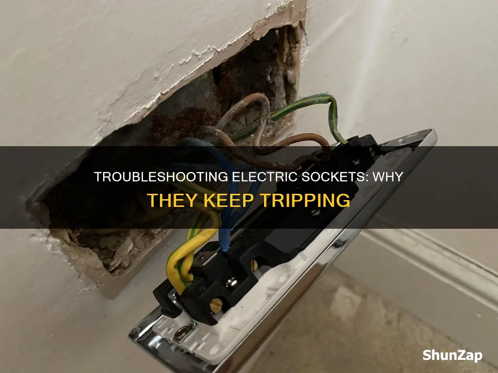 why do my electric sockets keep tripping