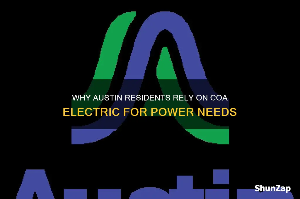 why do people in austin have to use coa electric