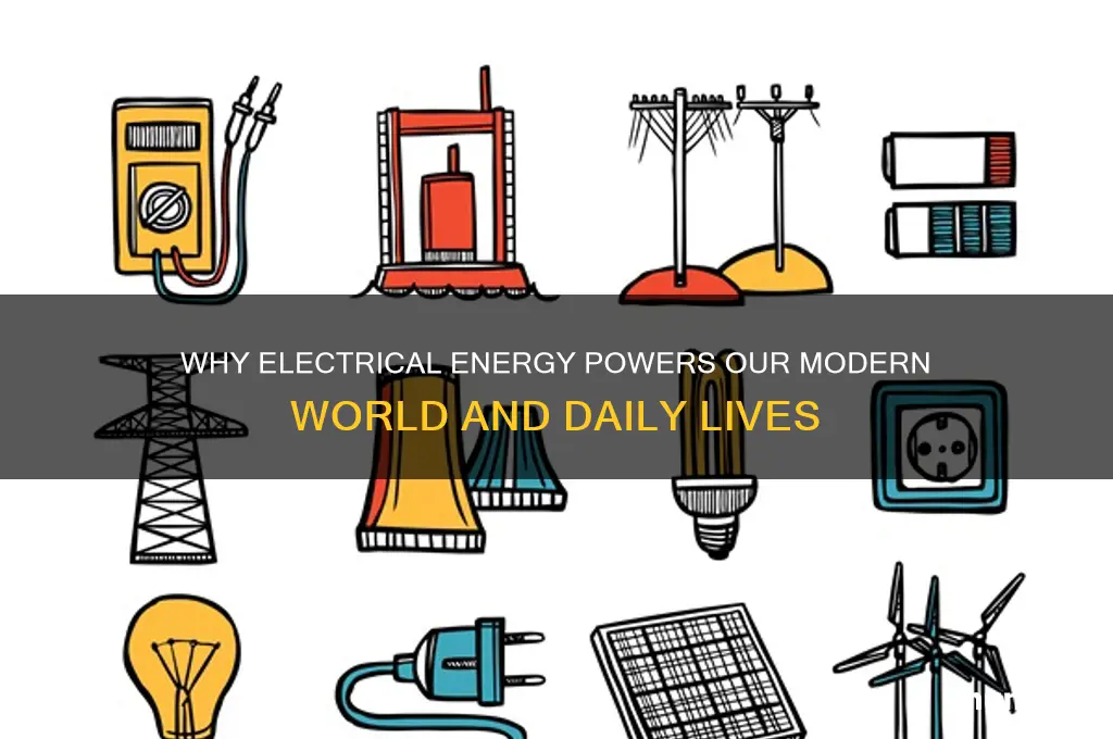 why do people use electrical energy