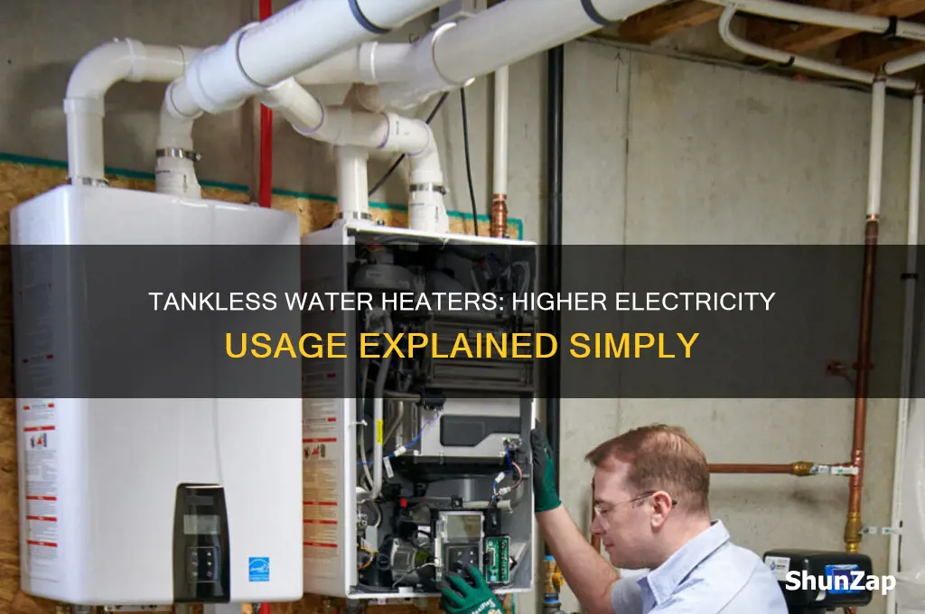 why do tankless hot water heaters use more electricity