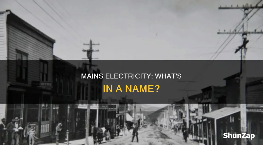 why do they call it mains electricity