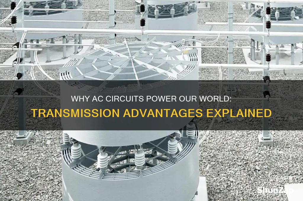 why do we use ac circuits to transmit electricity