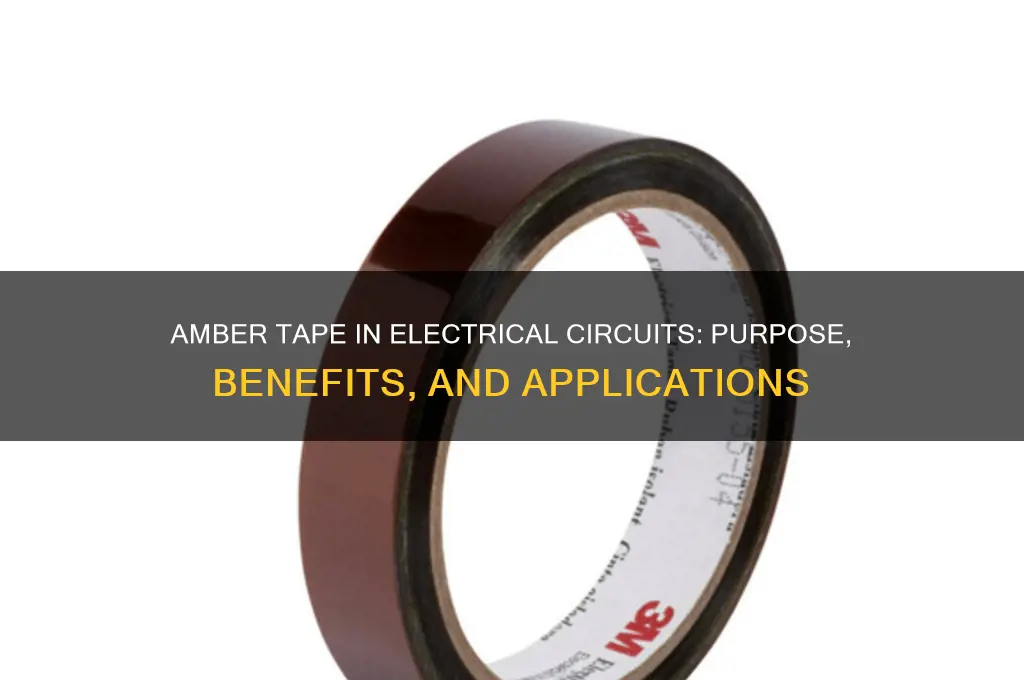 why do we use amber tape for electrical circuit