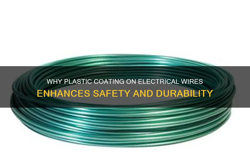 why do we use plastic to coat electrical wires