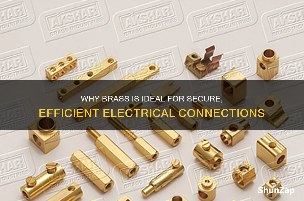 why do you use brass on electrical connections