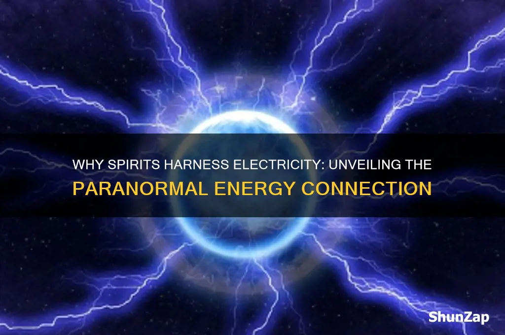 why does a spirit use electricity