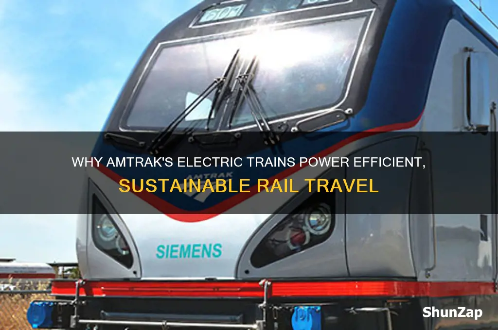 why does amtrack use electricity to run their trains