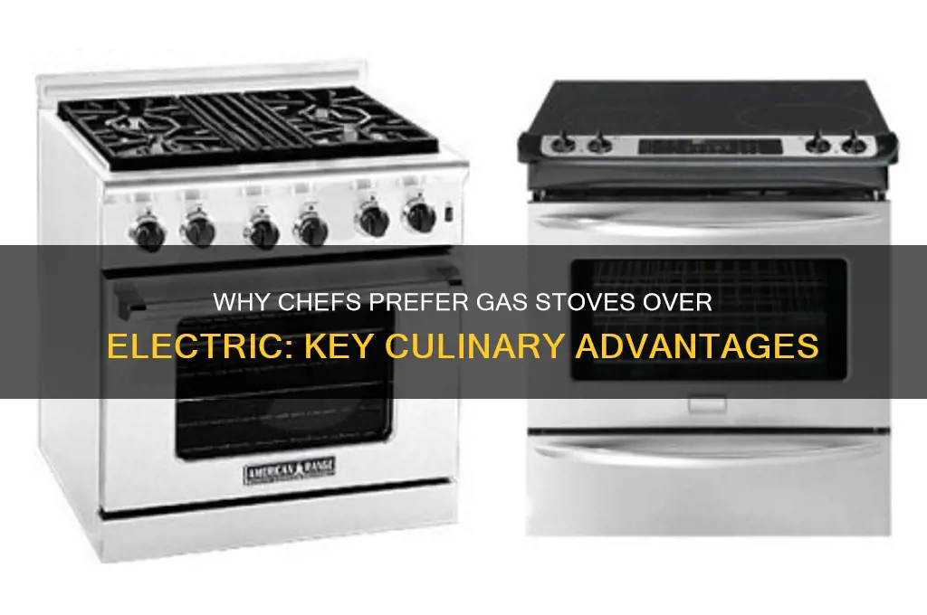 why does chefs use gas stove instead of electric