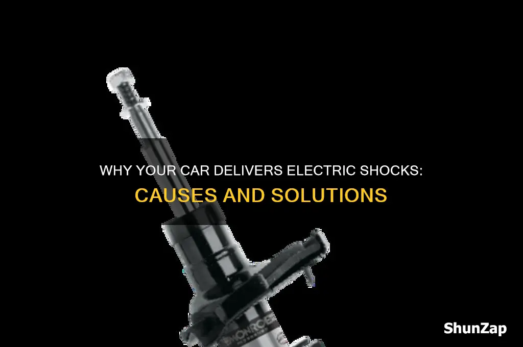 why does my car keep giving me electric shocks