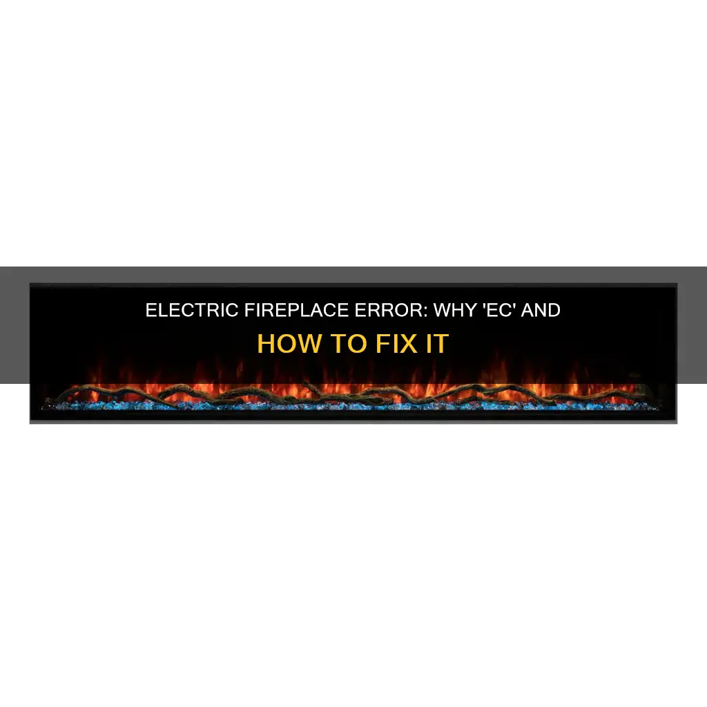 why does my electric fireplace say ec