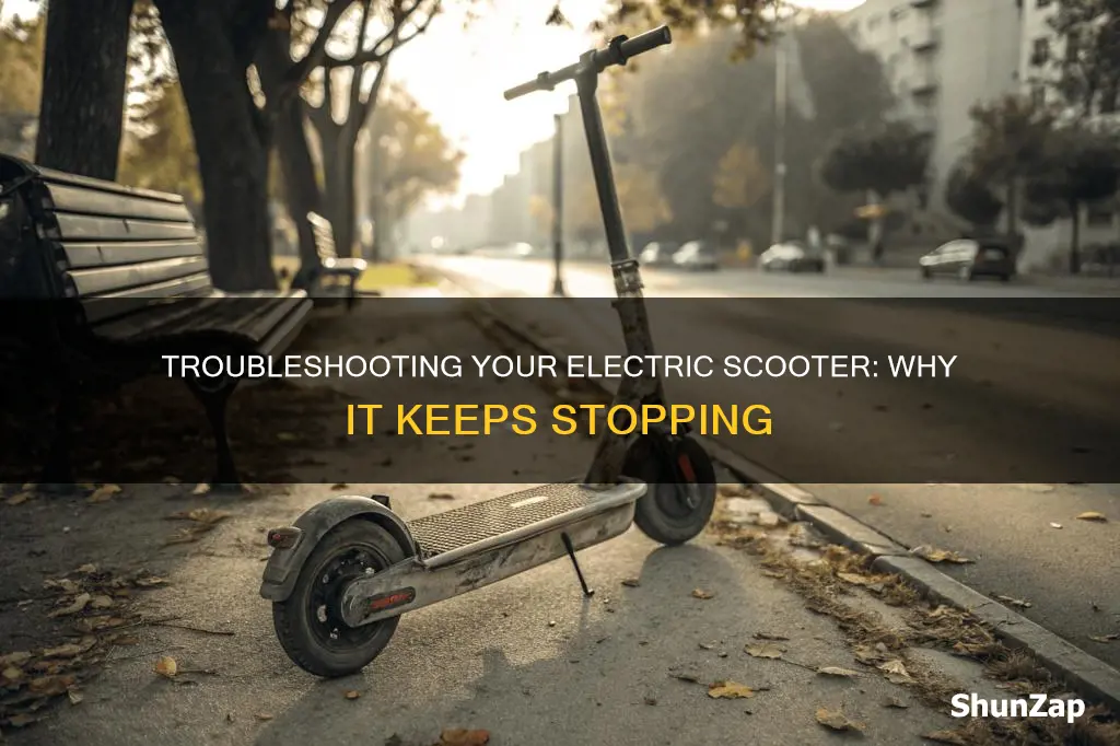 why does my electric scooter keep stopping