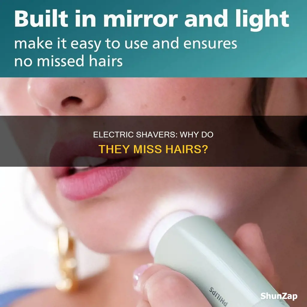 why does my electric shaver miss hairs