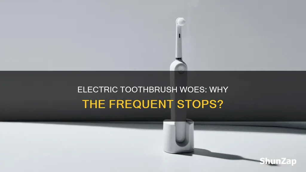 why does my electric toothbrush keep stopping
