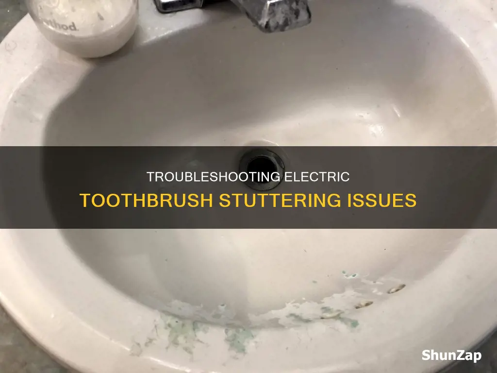 why does my electric toothbrush keep stuttering