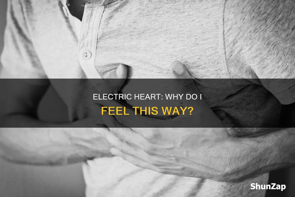 why does my heart feel like electricity