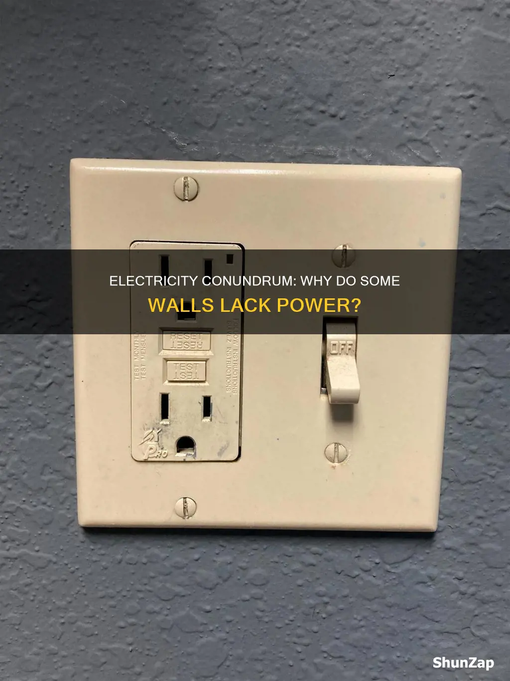 why does one wall have no electric