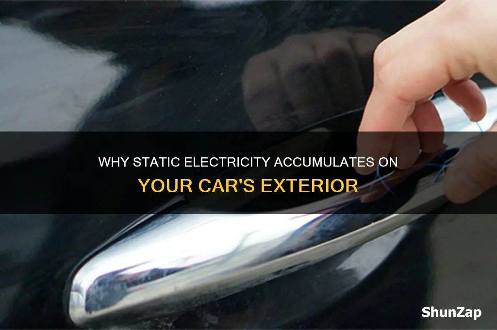 why does static electricity build up on a car body