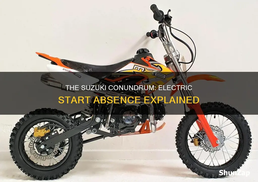 why does suzuki not have electric start
