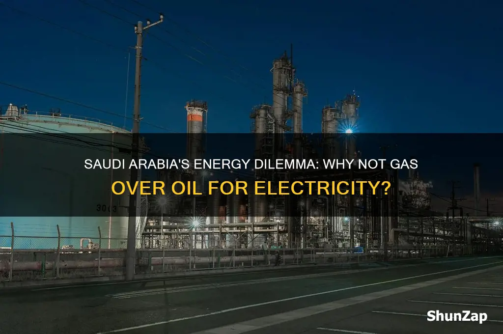 why doesnt saudi use gas instead of oil electricity