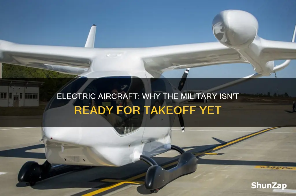 why doesnt the military use electric aircraft