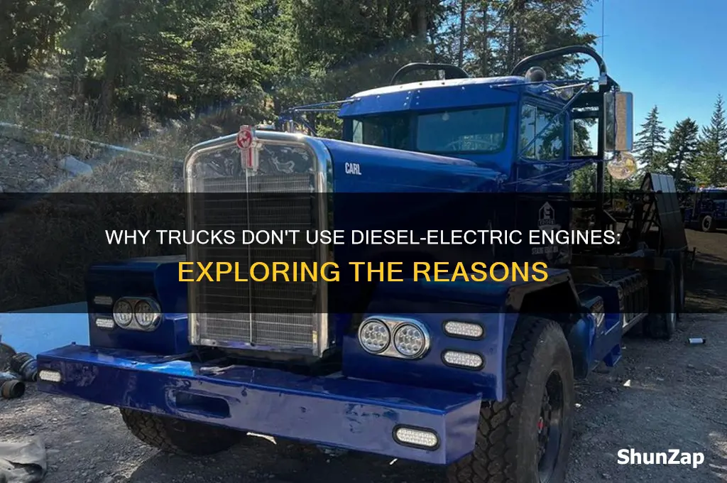 why don t trucks use diesel electric engines
