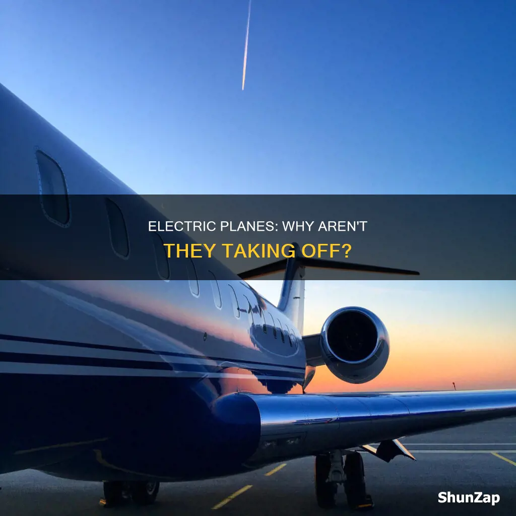 why don t we have electric planes