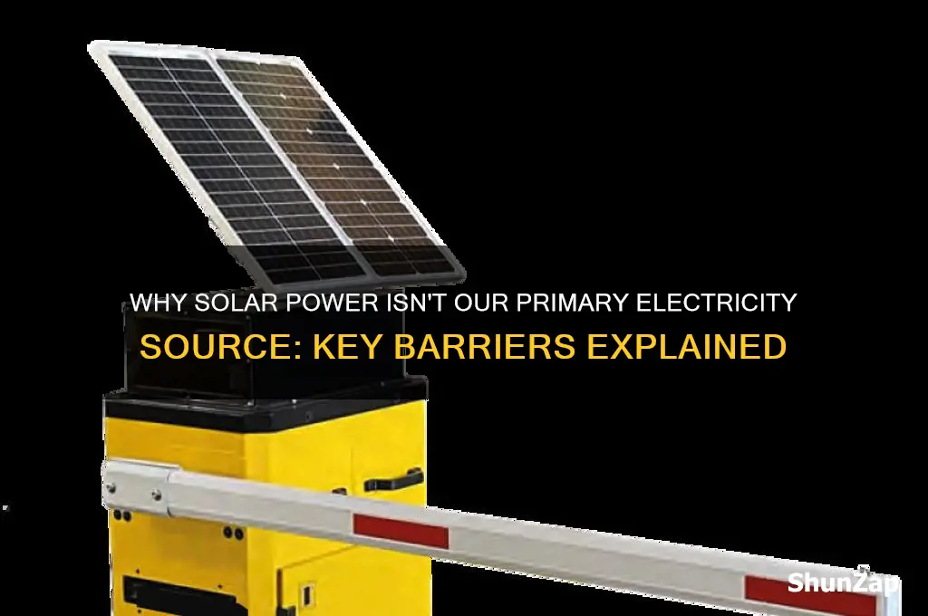 why don t we use solar for electricity almost exclusively