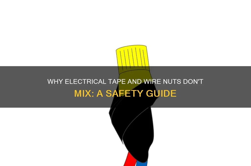 why dont they use electrical tape with wire nuts