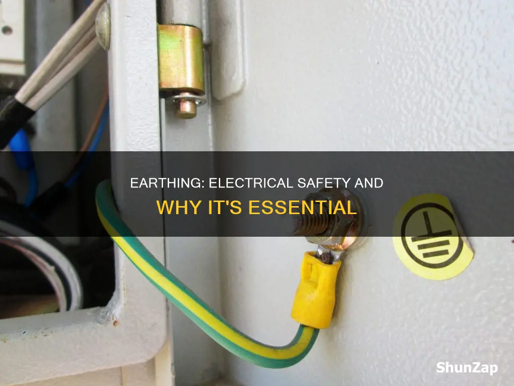 why earthing is necessary in electrical fittings