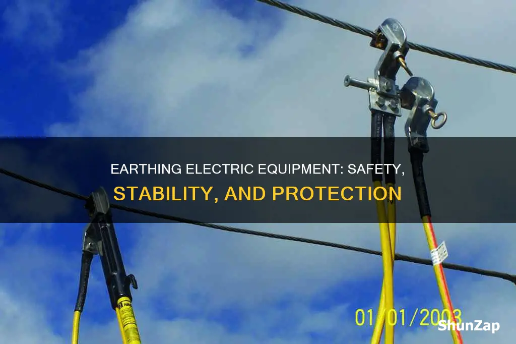 why earthing is required for electric equipment