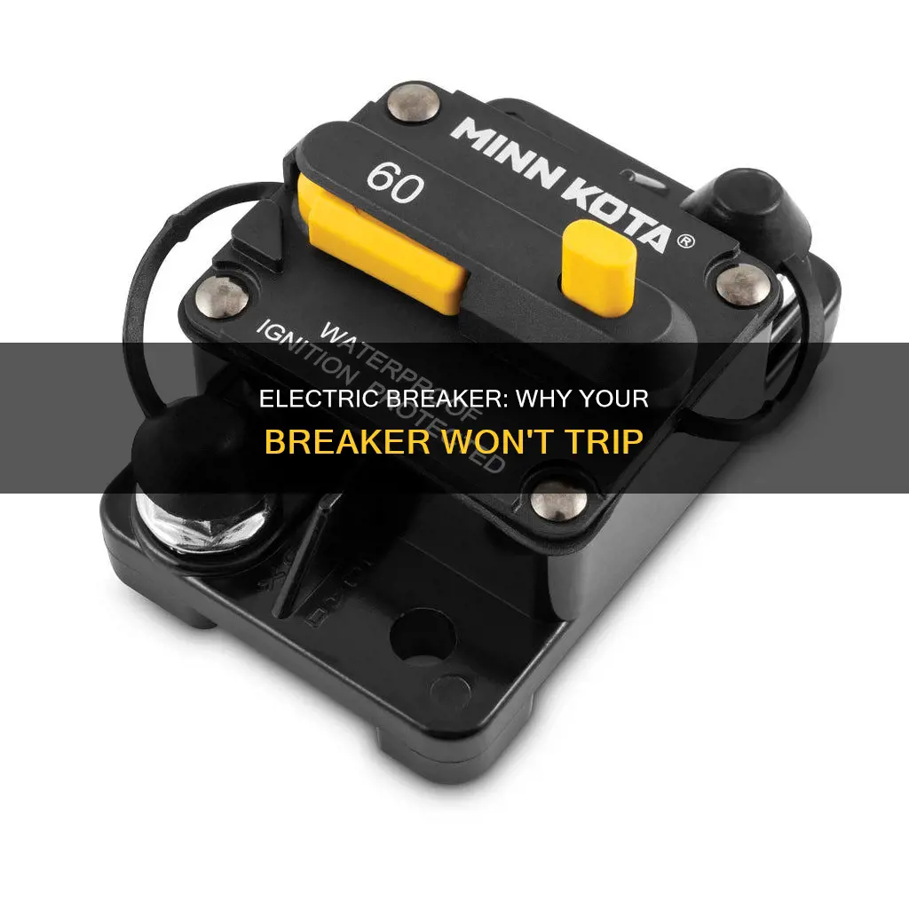why electric breaker broken does not trip
