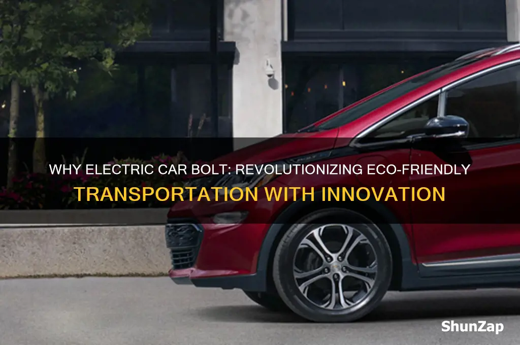 why electric car bolt electric car
