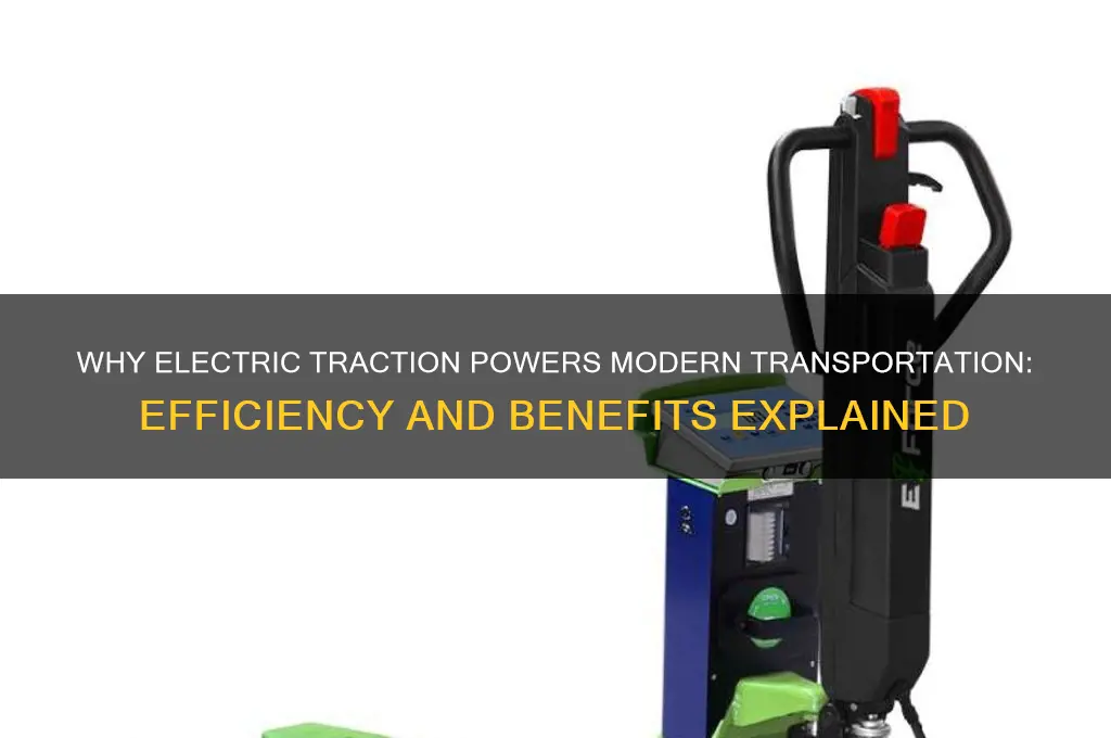why electric traction is used
