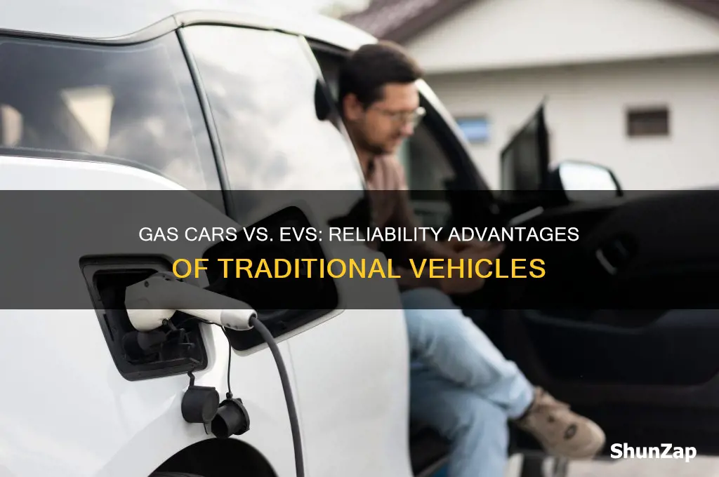 why gas cars are more reliable than electric vehicles