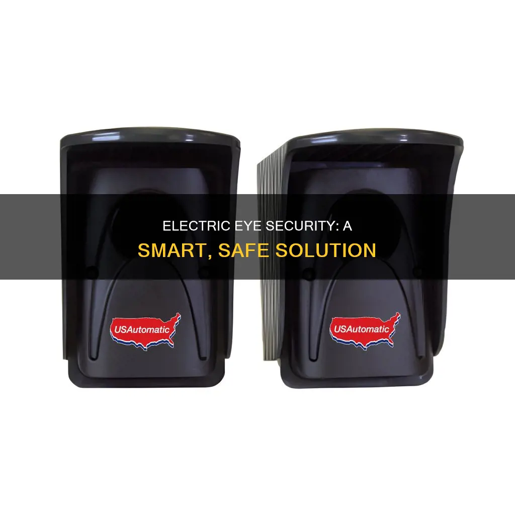 why have electric eye for security gate