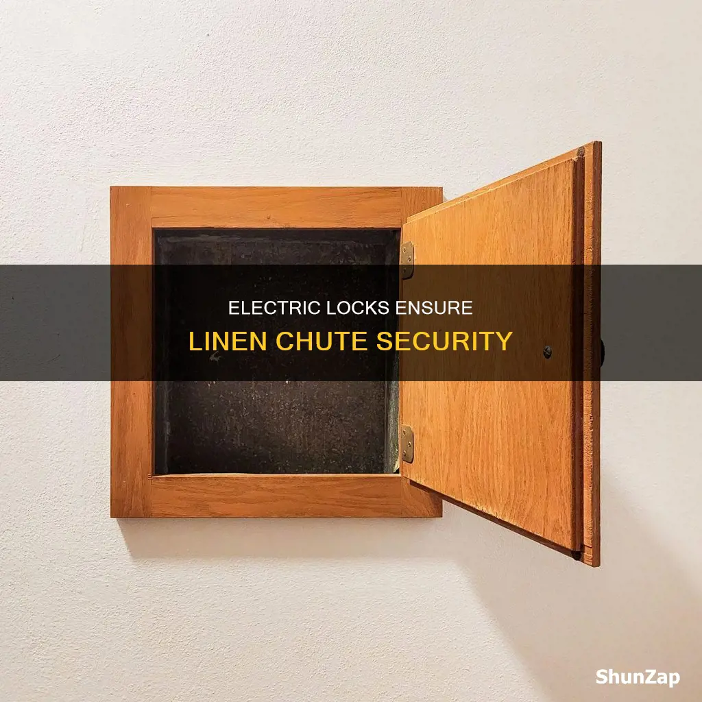 why have electric locks on linen chutes