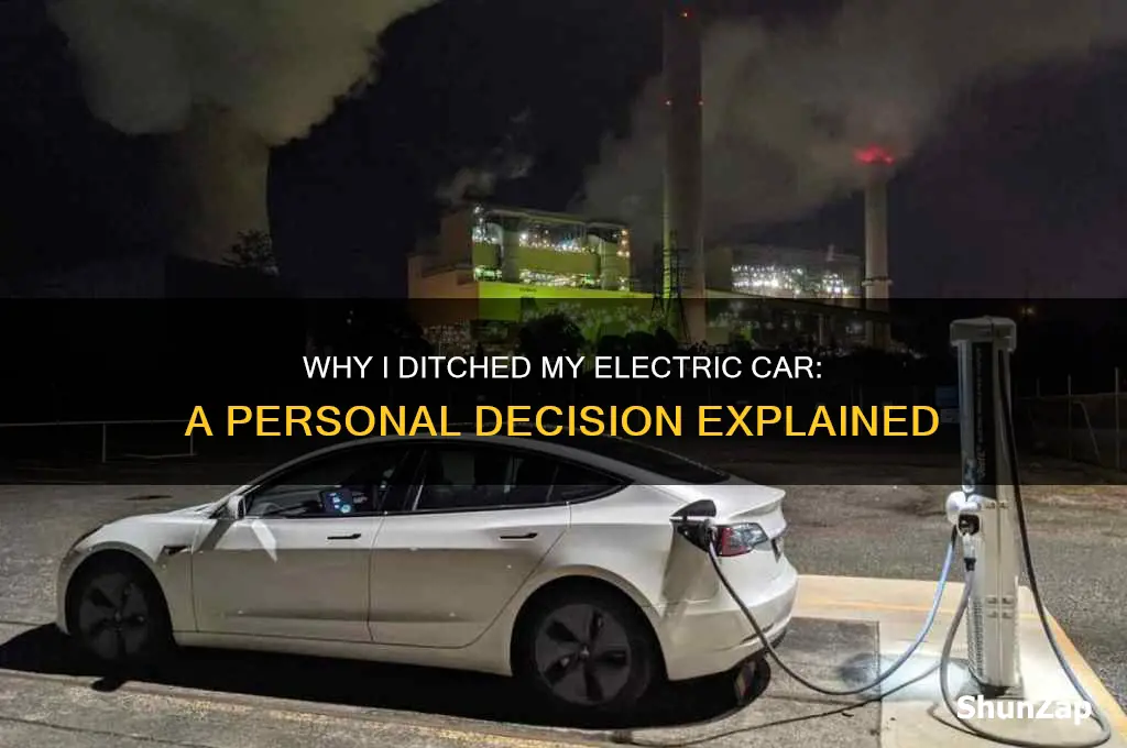 why i have pulled the plug on my electric car