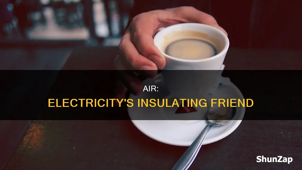 why is air an insulator of electricity