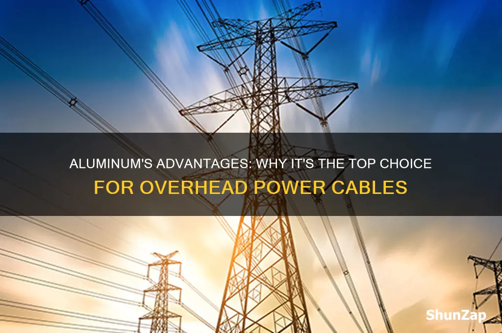why is aluminum used for overhead electricity power cable