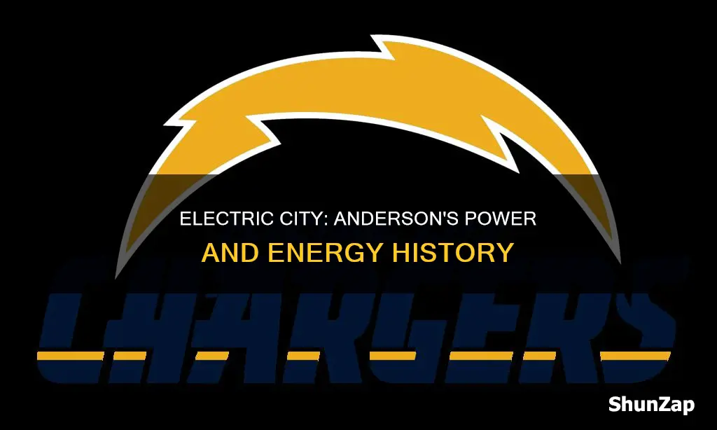 why is anderson called the electric city