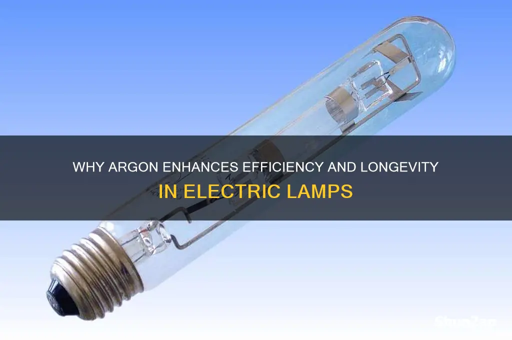 why is argon used in electric lamps