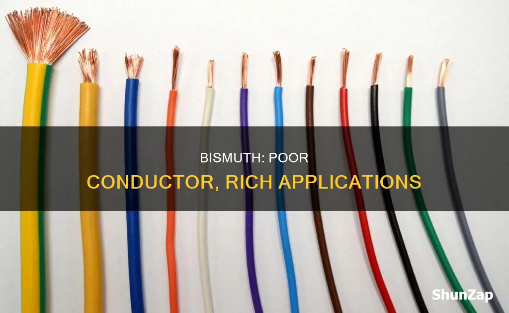 why is bismuth a poor electrical conductory